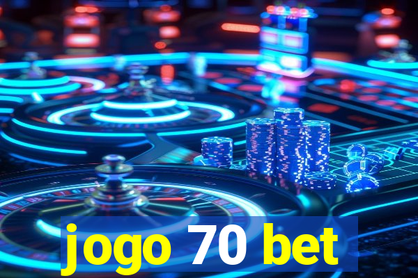 jogo 70 bet